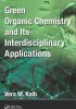 Green Organic Chemistry and its Interdisciplinary Applications