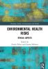 Environmental Health Risks: Ethical Aspects (Routledge Studies in Environment and Health)