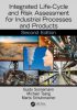 Integrated Life-Cycle and Risk Assessment for Industrial Processes and Products (Advanced Methods in Resource & Waste Management)