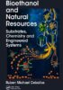 Bioethanol and Natural Resources
Substrates, Chemistry and Engineered Systems