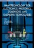 Nanotechnology For Electronics, Photonics, Biosensors, And Emerging Technologies